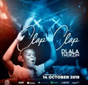 Dlala Thukzin - Clap Clap (Original mix)